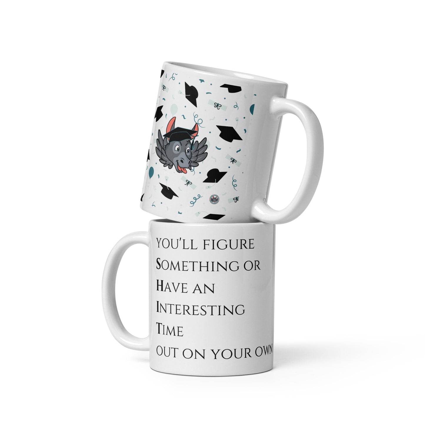 You'll Figure S.H.I.T. Out On Your Own white glossy mug