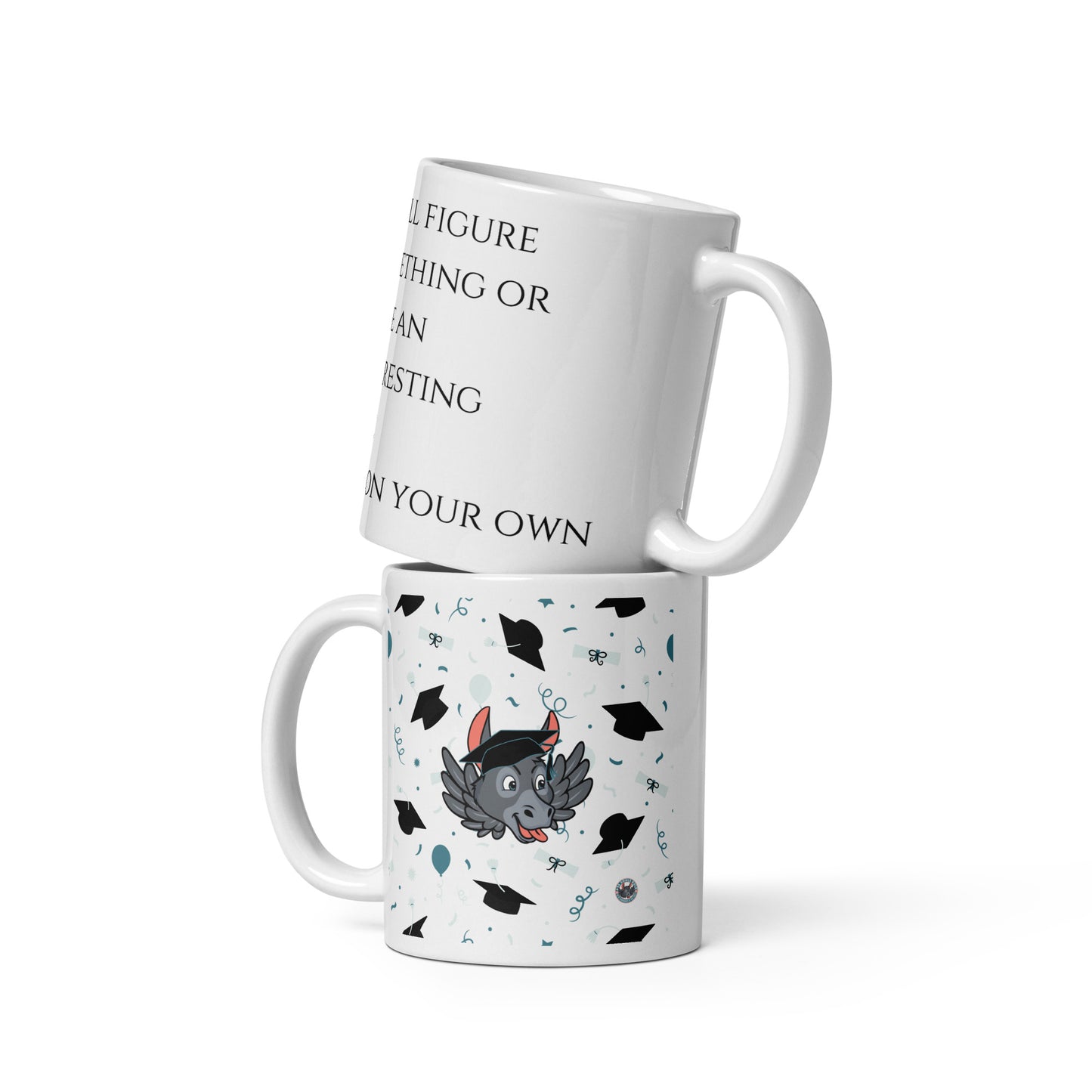 You'll Figure S.H.I.T. Out On Your Own white glossy mug