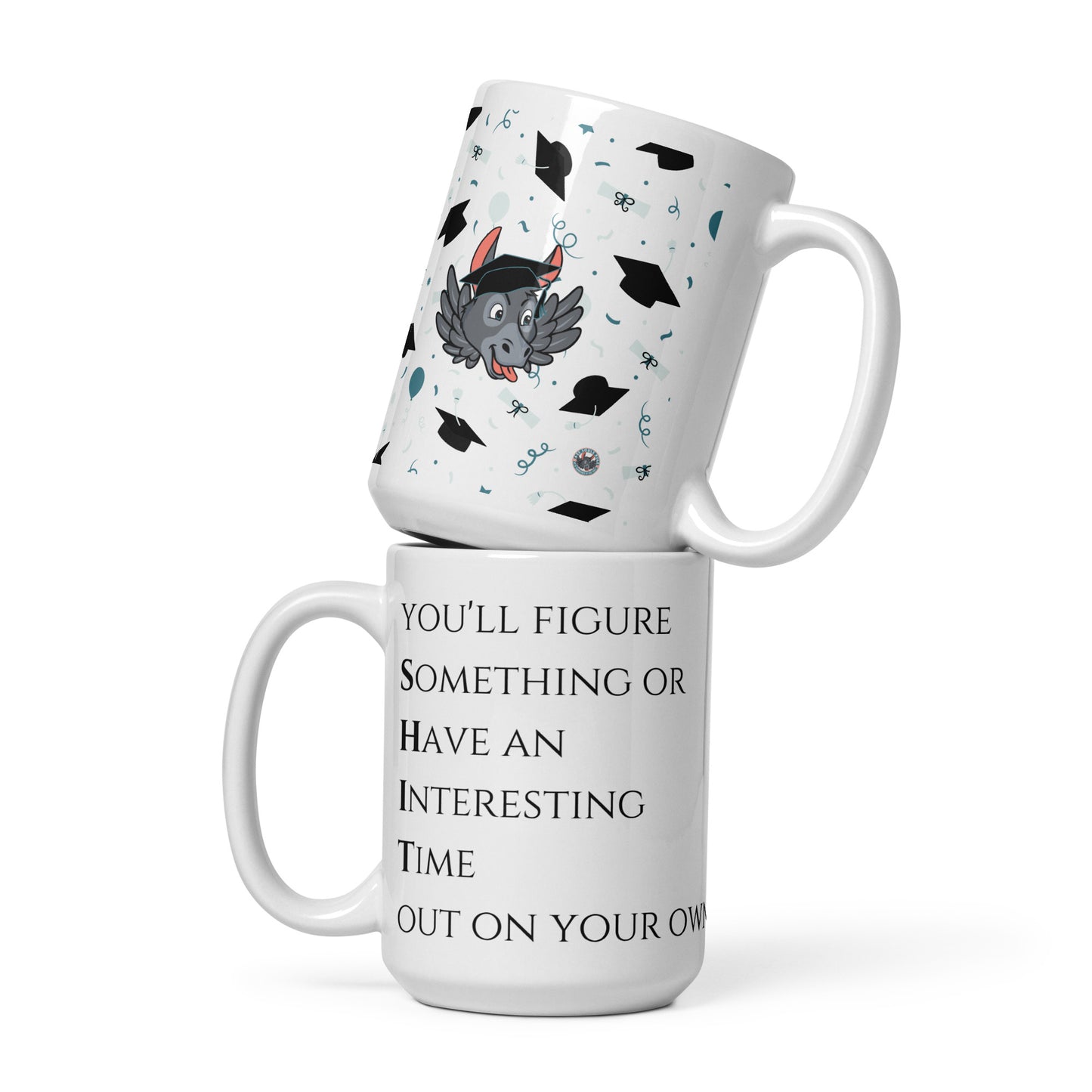 You'll Figure S.H.I.T. Out On Your Own white glossy mug